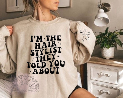 Stylist they told you about - Adult Unisex Crewneck Sweatshirt